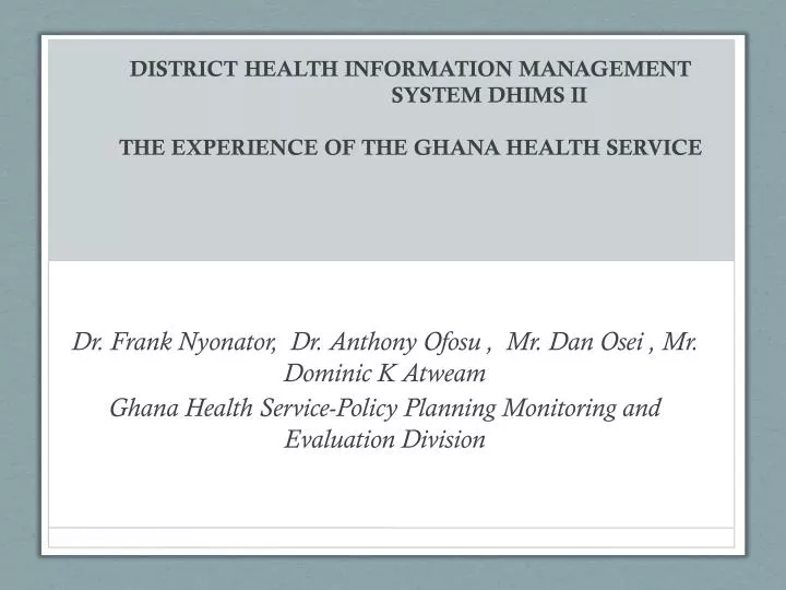 district health information management system dhims ii the experience of the ghana health service