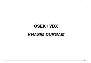 OSEK / VDX KHASIM DURGAM
