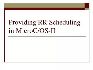 Providing RR Scheduling in MicroC/OS-II