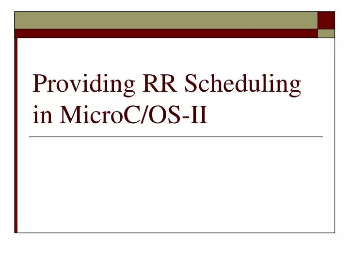 providing rr scheduling in microc os ii