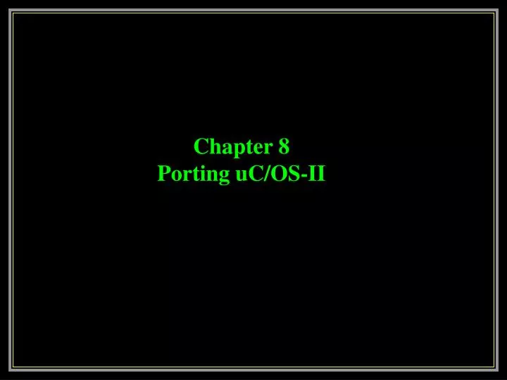 chapter 8 porting uc os ii