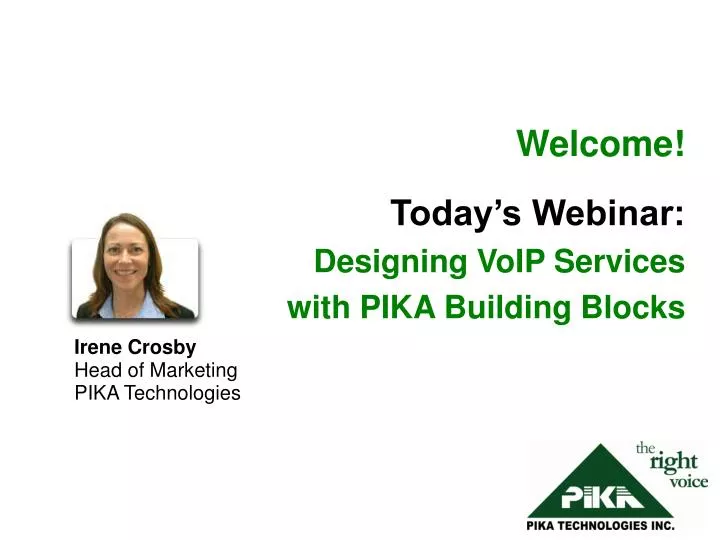 welcome today s webinar designing voip services with pika building blocks