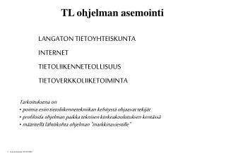tl ohjelman asemointi