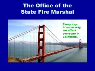 The Office of the State Fire Marshal