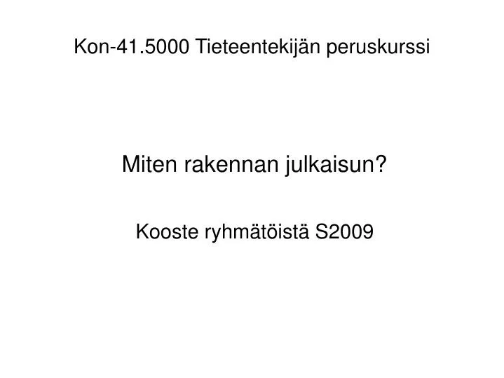 kon 41 5000 tieteentekij n peruskurssi