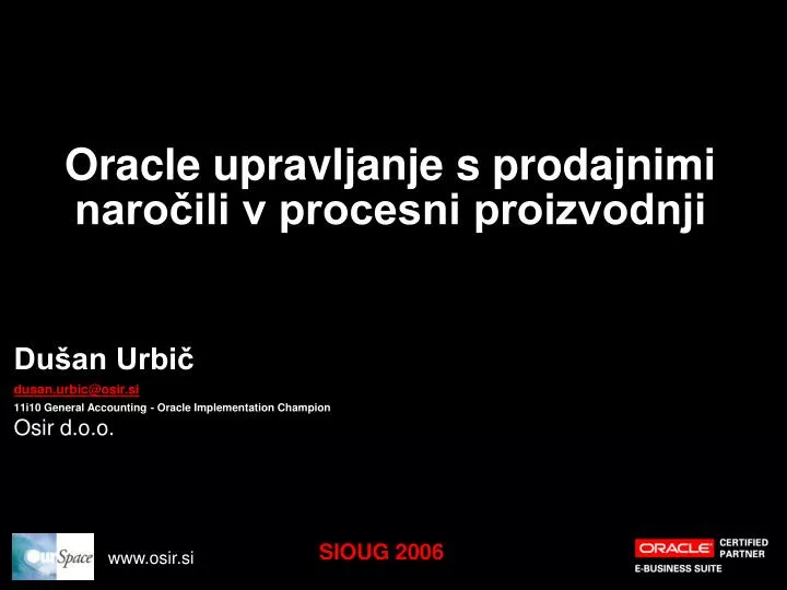 oracle upravljanje s prodajnimi naro ili v procesni proizvodnji