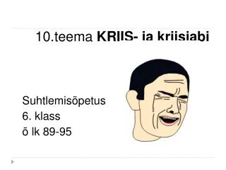 10 teema kriis ja kriisiabi