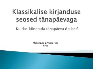 klassikalise kirjanduse seosed t nap evaga