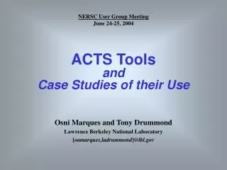 ACTS Tools and Case Studies of their Use