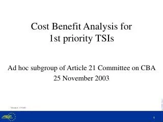 Cost Benefit Analysis for 1st priority TSIs