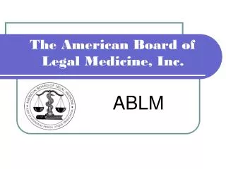 The American Board of Legal Medicine, Inc.