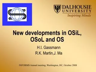 New developments in OSiL, OSoL and OS