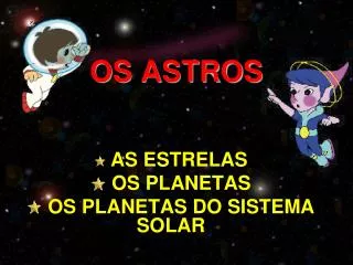 os astros