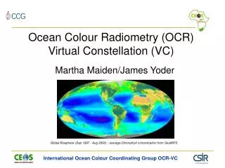 Ocean Colour Radiometry (OCR) Virtual Constellation (VC)