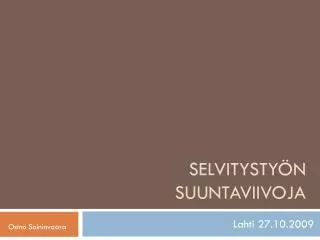 selvitysty n suuntaviivoja