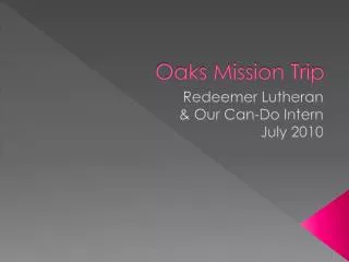 Oaks Mission Trip