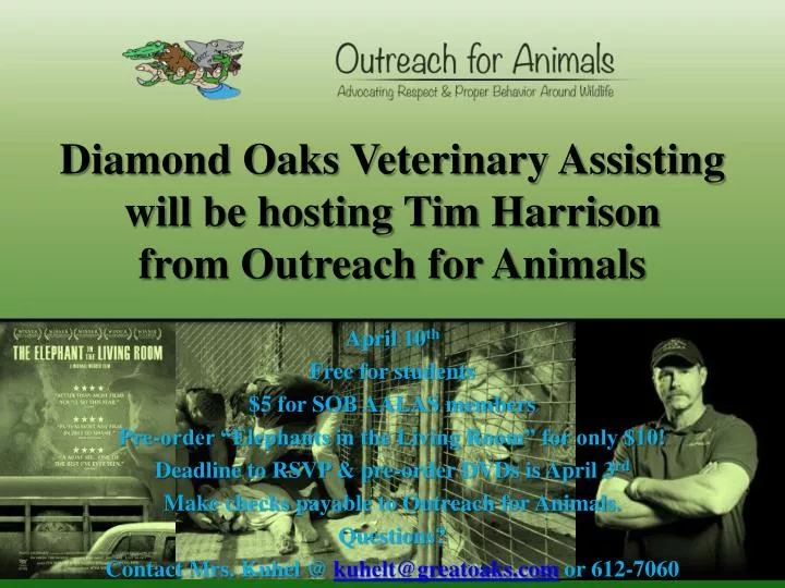 diamond oaks veterinary assisting will be hosting tim harrison from outreach for animals