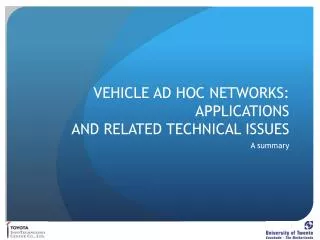 VEHICLE AD HOC NETWORKS: APPLICATIONS AND RELATED TECHNICAL ISSUES