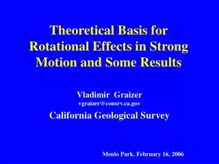 Theoretical Basis for Rotational Effects in Strong Motion and Some Results