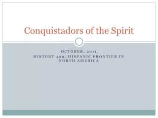 Conquistadors of the Spirit