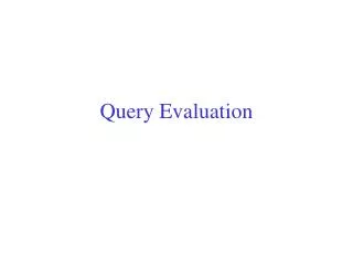 Query Evaluation