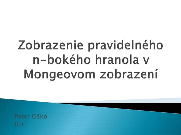 zobrazenie pravideln ho n bok ho hranola v mongeovom zobrazen