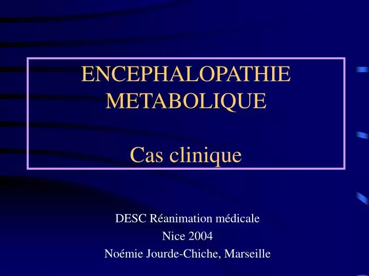 encephalopathie metabolique cas clinique