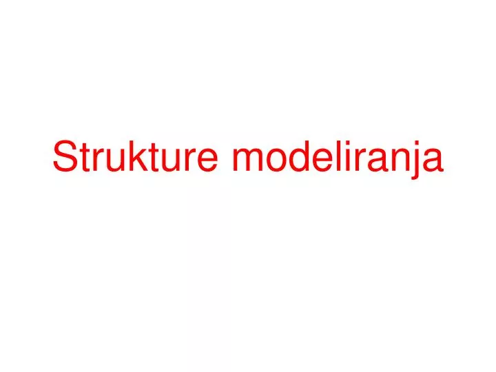 strukture modeliranja
