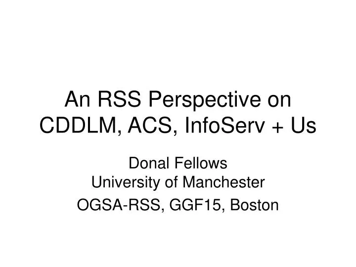an rss perspective on cddlm acs infoserv us