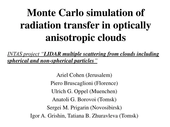 monte carlo simulation of radiation transfer in optically anisotropic clouds