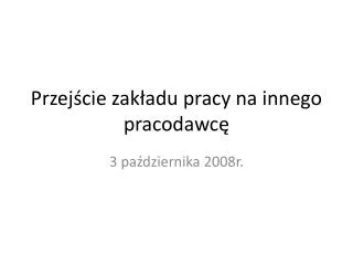 przej cie zak adu pracy na innego pracodawc