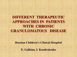 DIFFERENT THERAPEUTIC APPROACHES IN PATIENTS WITH CHRONIC GRANULOMATOUS DISEASE