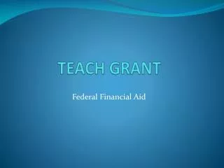 TEACH GRANT