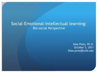 Social-Emotional-Intellectual learning: Bio-social Perspective