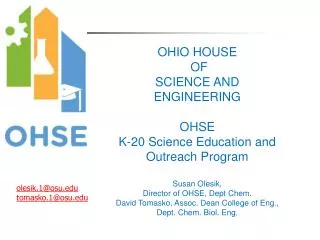 OHIO HOUSE OF SCIENCE AND ENGINEERING OHSE K-20 Science Education and Outreach Program