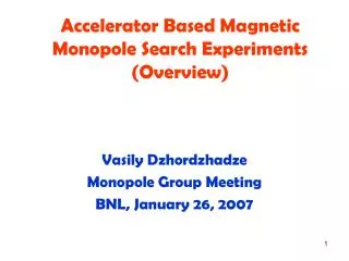 Accelerator Based Magnetic Monopole Search Experiments (Overview)