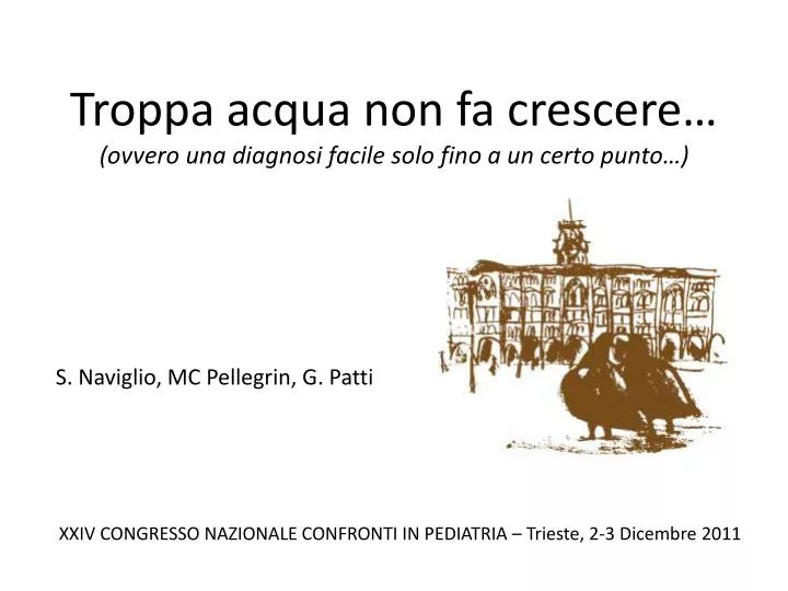 troppa acqua non fa crescere ovvero una diagnosi facile solo fino a un certo punto