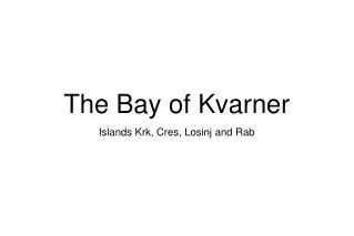 The Bay of Kvarner