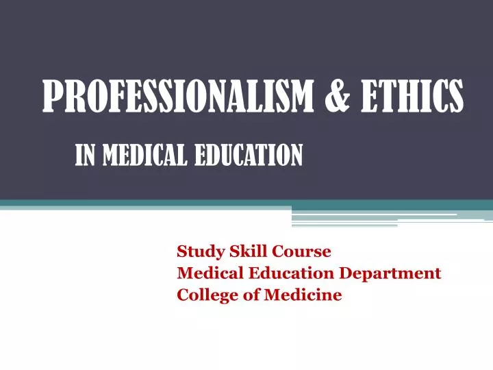 professionalism ethics in medical education