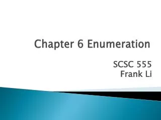 Chapter 6 Enumeration