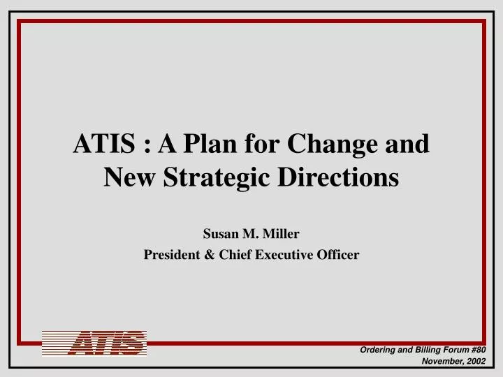 atis a plan for change and new strategic directions