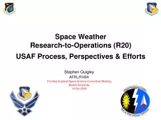 Space Weather Research-to-Operations (R20) USAF Process, Perspectives &amp; Efforts