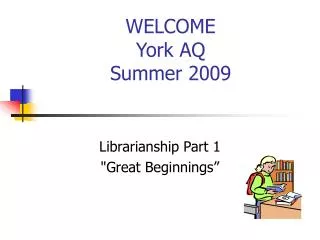 welcome york aq summer 2009