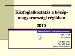 k zfoglalkoztat s a k z p magyarorsz gi r gi ban