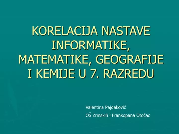 korelacija nastave informatike matematike geografije i kemije u 7 razredu