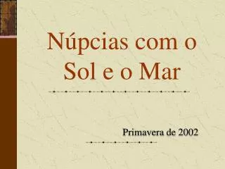 n pcias com o sol e o mar