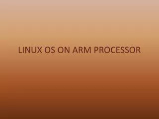 LINUX OS ON ARM PROCESSOR