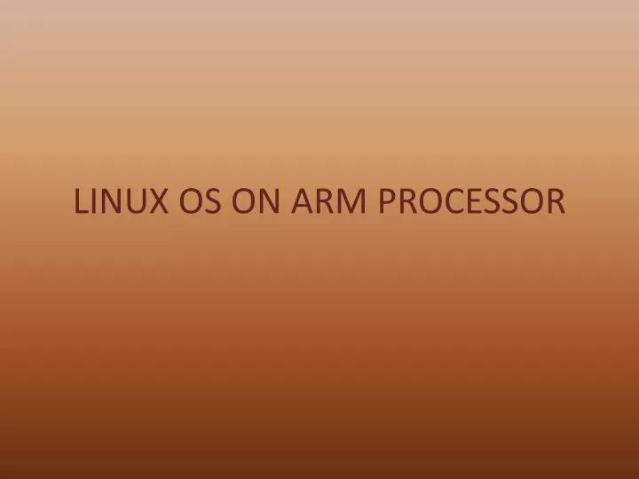 linux os on arm processor