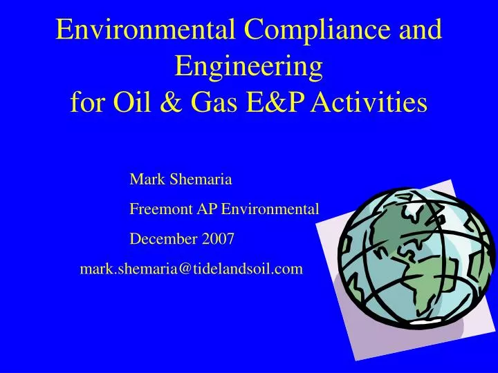 environmental compliance and engineering for oil gas e p activities