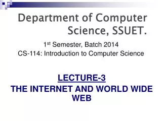 1 st Semester, Batch 2014 CS-114: Introduction to Computer Science